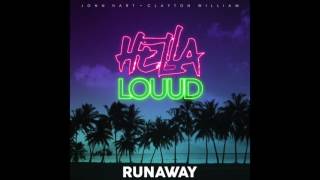 Jonn Hart X Clayton William #HellaLouud - "Runaway"