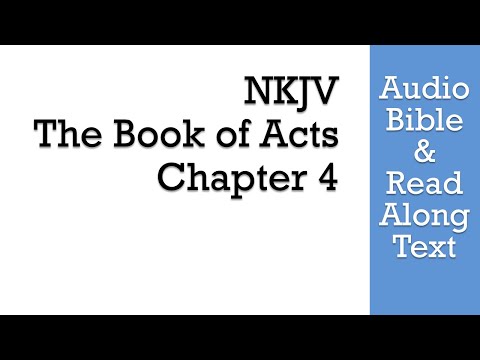 Acts 4 - NKJV (Audio Bible & Text)