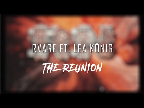 Rvage ft. Lea König - The Reunion