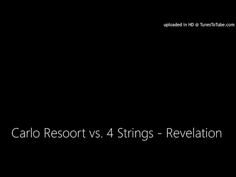 Carlo Resoort vs. 4 Strings - Revelation