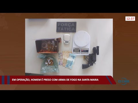 Em operação, homem é preso com arma de fogo na Santa Maria 09 03 2022