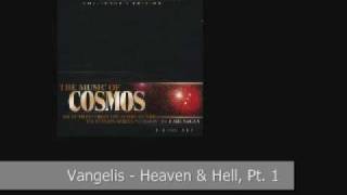 The Music of Cosmos: (disc 1) 1. Vangelis - Heaven &amp; Hell, Pt. 1 (4:10)