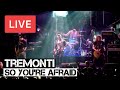 Mark Tremonti - So You're Afraid Live in [HD ...