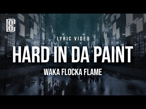 Waka Flocka Flame - Hard In Da Paint | Lyrics