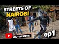 STREETS OF NAIROBI Ep1 KENYAN ACTION SHORT FILM