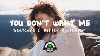Beatcore &amp; Ashley Apollodor - You Don't Want Me (Crystal Skies Remix)