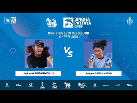 Jirat NAVASIRISOMBOON vs Sataporn SIMMALAVONG | Singha Pattaya Open 2023(MS - 2 nd Round)