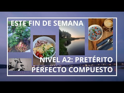 LEVEL A2: PRESENT PERFECT TENSE / THIS WEEKEND @spanish_class