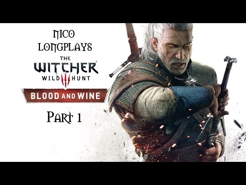 Nico Long Play: Witcher 3: Blood and Wine Part 1 (PS4 Let's Play/Gameplay)