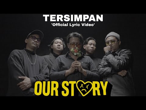 OUR STORY - Tersimpan (Official Lyric Video)