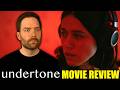 Undertone Movie Review