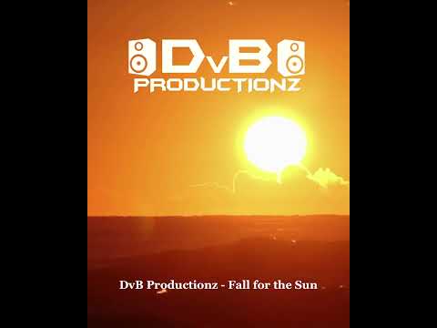 DvB Productionz vs Dom R - Fall for the Sun