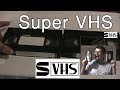 VHS And SVHS Super VHS