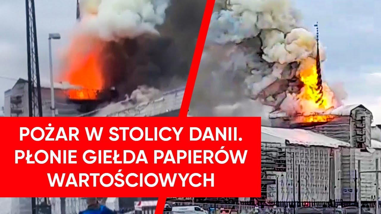 Jeden z najstarszych budynków w Kopenhadze stanął w płomieniach, a jego kultowa iglica zawaliła się. We wtorek doszło do pożaru dachu XVII-wiecznej dawnej Giełdy Papierów Wartościowych (Børsen)