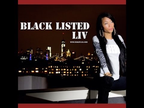 LIV -Black Listed (MUST SEE)