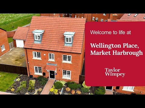Taylor Wimpey - Welcome to life at Wellington Place, Market Harbough