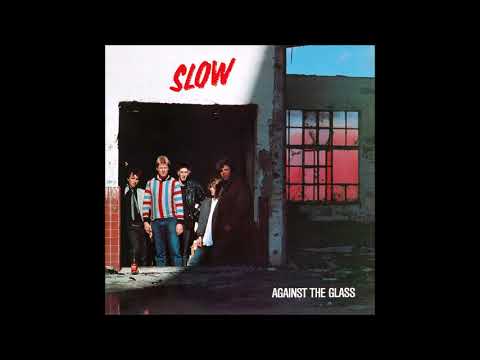 Slow - Against The Glass (Full Album) HQ