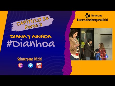 54.- Diana & Ainhoa. #Dianhoa | #CentroMedico [PARTE 3]