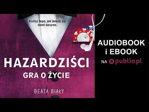 Hazardziści. Gra o życie. Beata Biały. Audiobook PL
