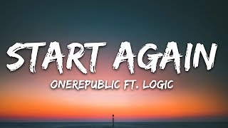 OneRepublic - Start Again (Lyrics) ft. Logic