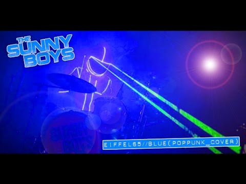 The Sunny Boys  - Blue (Eiffel65 Poppunk Cover) HD 1080p