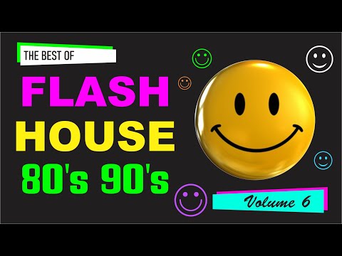 Flash House Hits 80's 90's - Volume 6
