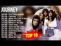 J O U R N E Y 2023 MIX Top 10 Best Songs Greatest Hits Full Album
