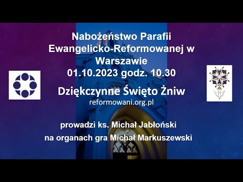 Nabożeństwo w Dziękczynne Święto Żniw 01.10.2023 r. godz. 10.30