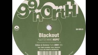 Blackout - You Gotta Have Hope (Dillon Dickens Funk 2001 Mix) 1997