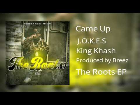 J.O.K.E.S "Came Up" ft. King Khash