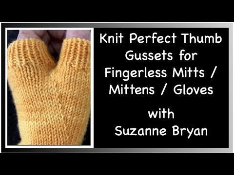 Knit Perfect Thumb Gussets for Fingerless Mitts / Mittens / Gloves
