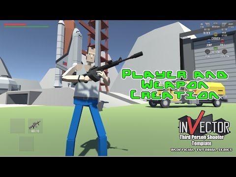 Invector TPC Shooter Template - Tutorial 1 - Player and Weapon Creation