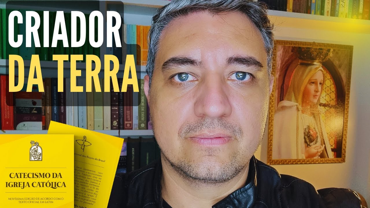Deus é o criador do MUNDO VISÍVEL - CATECISMO DA IGREJA CATÓLICA