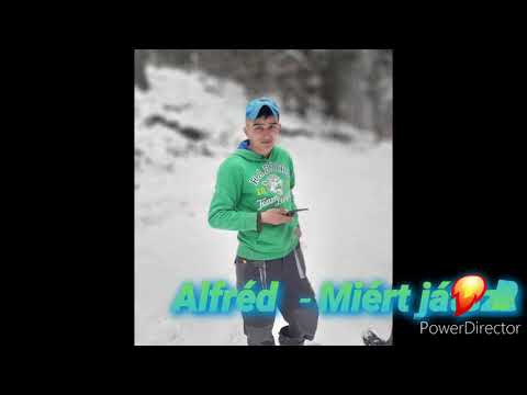 Alfréd- Miért játszottál 2021 🔥