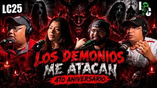 LC. 25| Los demonios me atacan, 4to aniversario| La Comarca Podcast