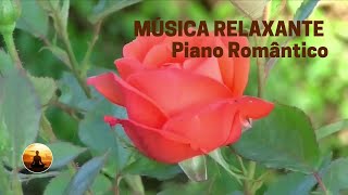 Musica Relaxante - Piano Romantico