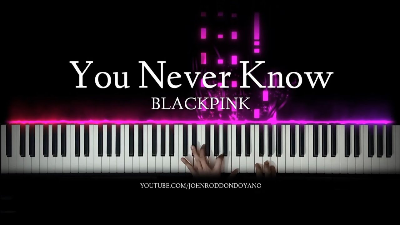 BLACKPINK - You Never Know | Piano Cover with PIANO SHEET