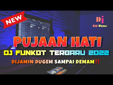 PLAY AUTO LANGSUNG DEMAM‼️FUNKOT TERBARU 2022‼️ PUJAAN HATI (kangen band)