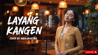 Download lagu Layang Kangen - Didi Kempot | Cover Lagu Akustik Rindu yang Tak Pernah Sampai mp3