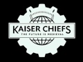 Kaiser Chiefs - When All Is Quiet