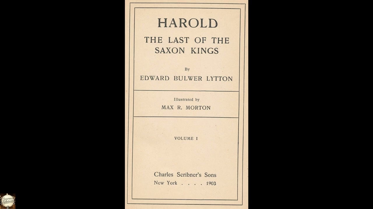 Harold: The Last of the Saxon Kings, Volume I