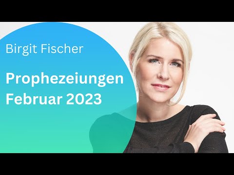Prophezeiungen Februar 2023 - Schubkraft durch Kommunikation