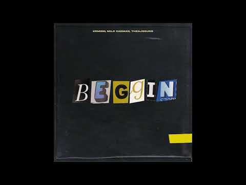 Krmoni, Milo Cadman, theajsound - Beggin