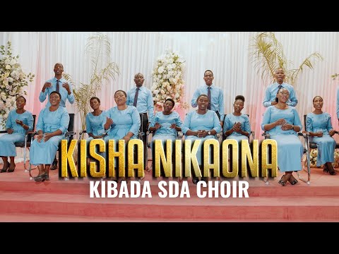 KISHA NIKAONA - SDA Church Choir - Kibada, OFFICIAL VIDEO 4K