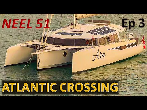 , title : 'Neel 51 Trimaran Atlantic Crossing, ARC Regatta - Ep.3/5'