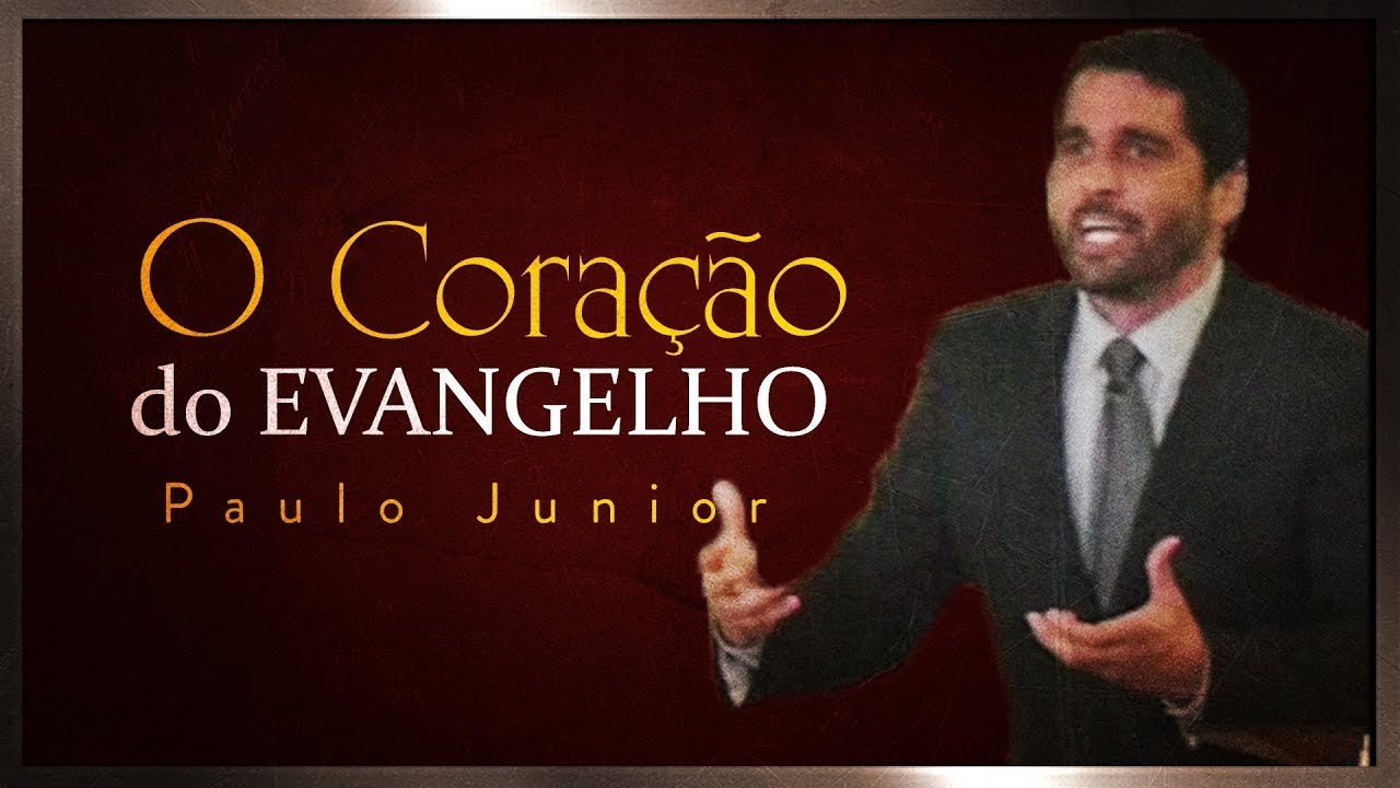 O Que é O Evangelho? - Paulo Junior