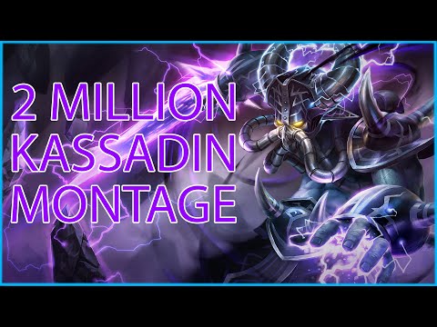 KASSADIN MONTAGE - 2 MILLION KASSADIN