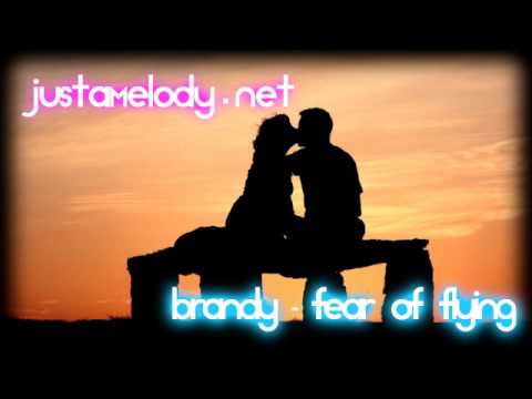 Brandy - Fear of Flying [ Slow RnB - Love ]