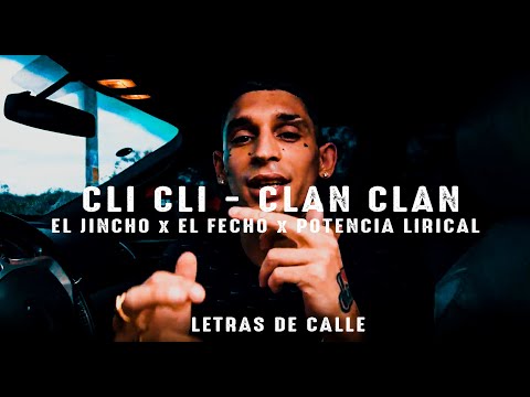 EL JINCHO, POTENCIA LIRICAL, EL FECHO RD - CLI CLI CLAN CLAN (LETRAS-LYRICS)
