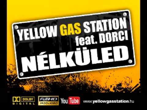 Yellow Gas Station - Nélküled (Original Mix Edit)